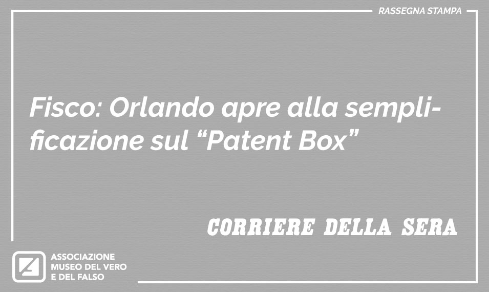 Patent Box - Orlando apre alla semplificazione